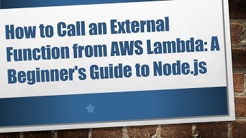 How to Call an External Function from AWS Lambda: A Beginner