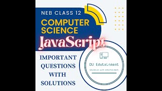 NEB Class 12 Computer Science | JavaScript Important questions