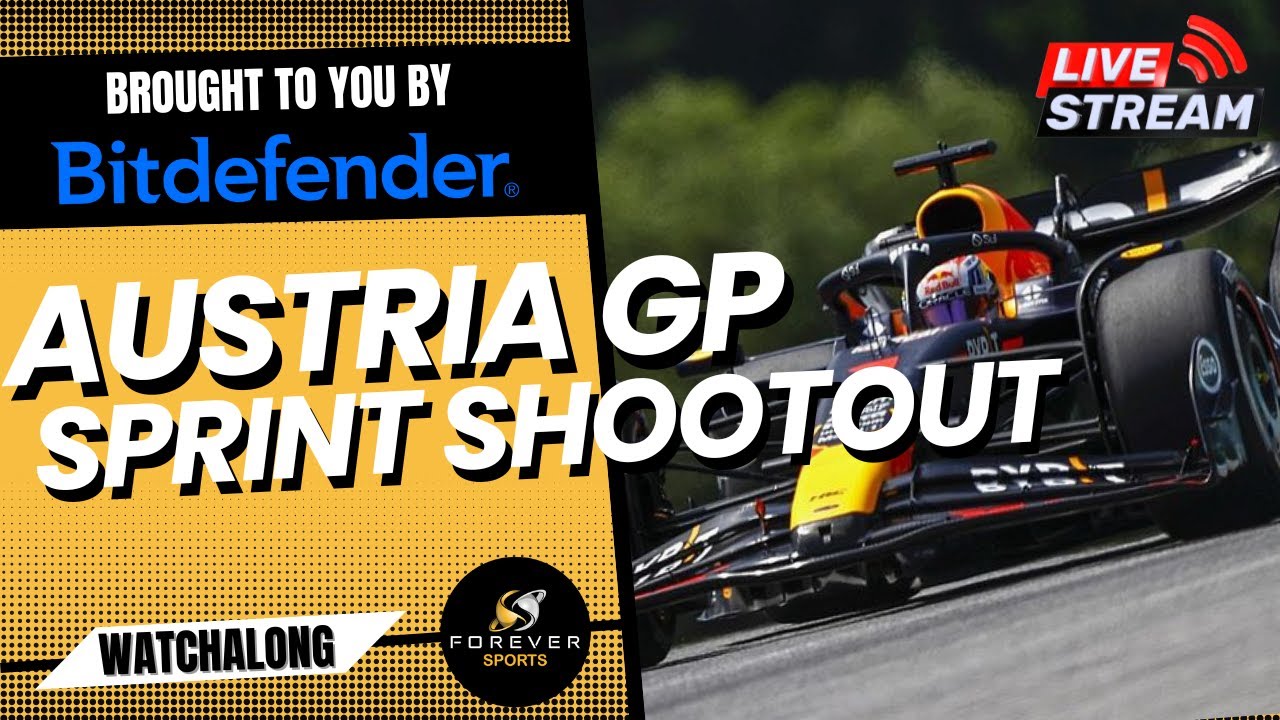 F1 LIVE AUSTRIAN GP SPRINT SHOOTOUT Watchalong brought you you by Bitdefender Forever Motorsport