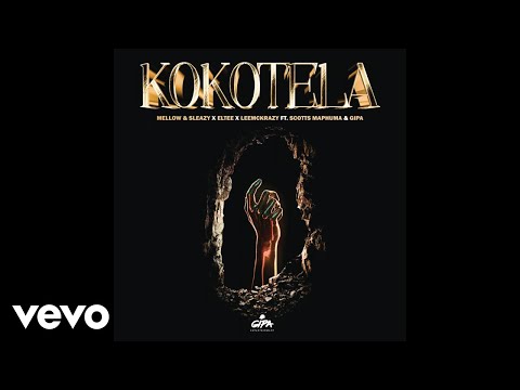 Mellow &Amp; Sleazy, Eltee, Leemckrazy - Kokotela (Official Audio) Ft. Scotts Maphuma, Gipa