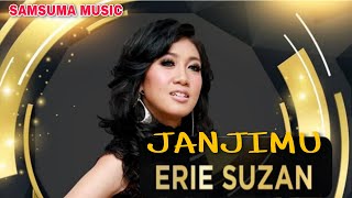 JANJIMU | Erie Suzan |  VIDEO SUBTITLE#DangdutOriginal