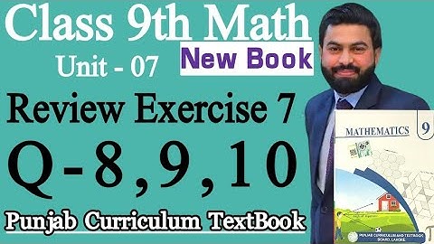Class 9th Math New Book Ch 7 Review Exercise 7 Q8,Q9,Q10- 9th Class Math Review Exercise 7 - PTB