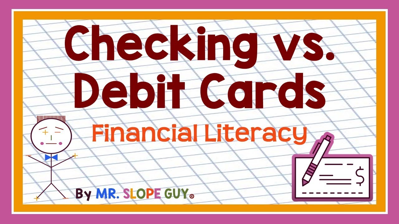 Mastering Financial Literacy Comparing Checking Accounts And Debit Mastering Financial Literacy Comparing Checking Accounts And Debit