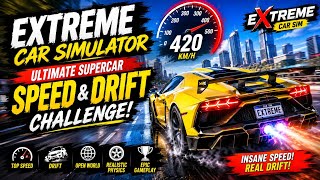 🚗 Extreme Car Simulator – Ultimate Supercar Speed & Drift Challenge 🔥 Realistic Driving Gameplay screenshot 3