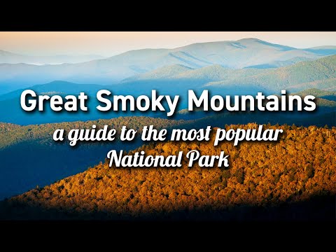 Great Smoky Mountains - a guide to the most popular National Park (Tennessee/North Carolina)