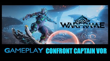 Gameplay Warframe CONFRONT CAPTAIN VOR - HD - 1080p - 2021 (No Commentary)