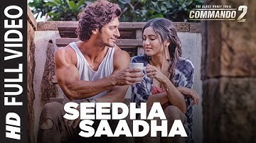 Commando 2 : Seedha Saadha (Full Video Song) | Vidyut Jammwal, Adah Sharma, Esha Gupta | T-Series