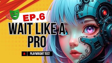 Playwright Test & TypeScript: Master Waits and Timeouts (Ep. 6)