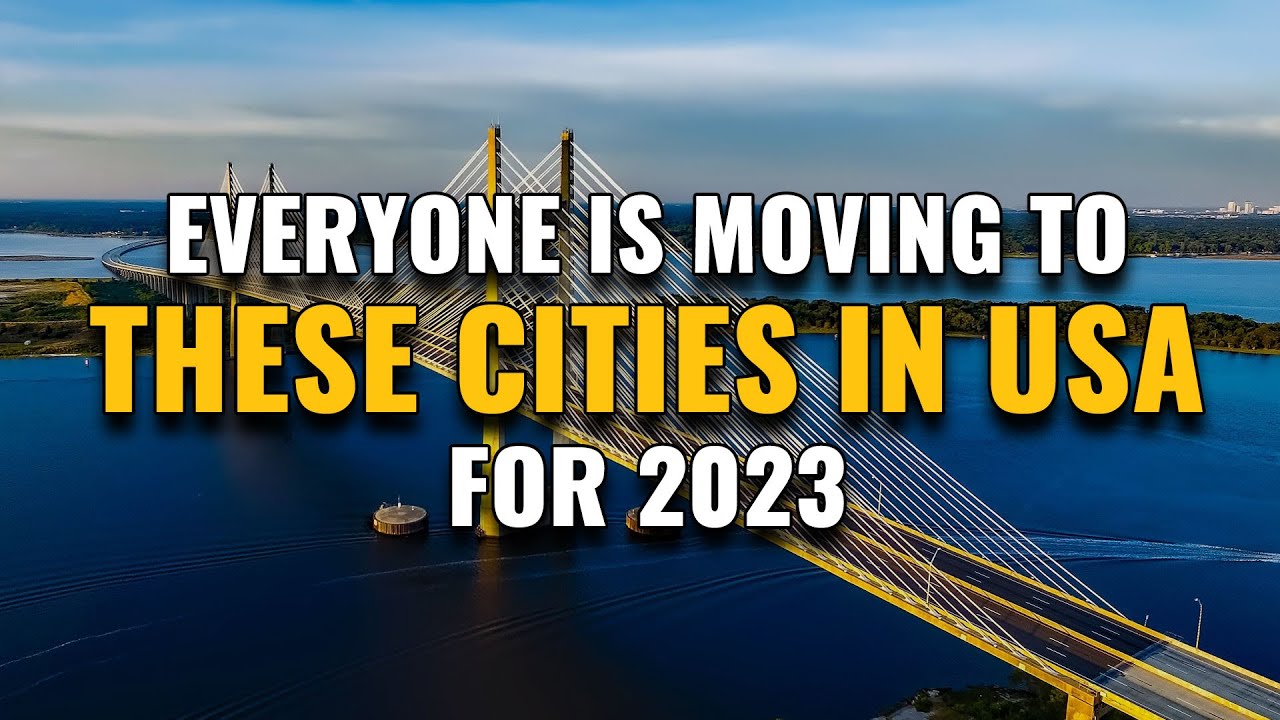 Top 10 Cities EVERYONE is MOVING TO in America in 2023 YouTube