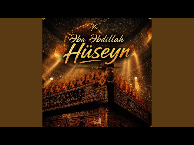 Ya Əba Əbdillah Hüseyn