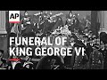 FUNERAL OF KING GEORGE VI