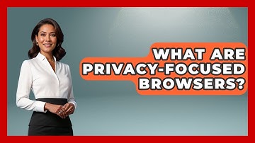 What Are Privacy-Focused Browsers? - Learn About Libertarianism