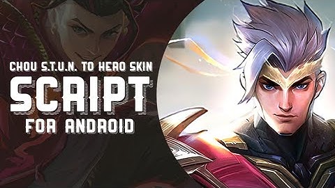 Chou Hero Skin | Replace Stun | Script | Mobile Legends