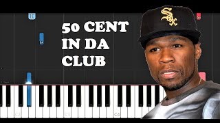 50 Cent - In Da Club (Piano Tutorial)