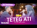 Fida - Teteg Ati (Official Music Video)