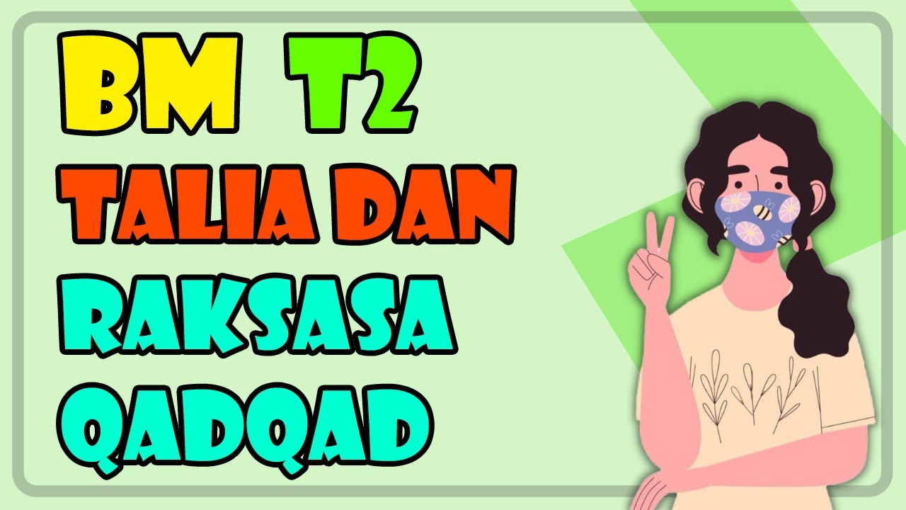 Talia dan Raksasa Qadqad | BM Tingkatan 2 华语讲解 双语教学