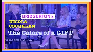 Colors of a GIFT, The: BRIDGERTON's Nicola COUGHLAN talks steamy scene, gift, accent :Kelly Mark:NG