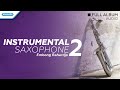 Instrumental Saxophone volume 2 - Embong Rahardjo (audio full album)