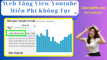 ✅ Web Tăng View Youtube Miễn Phí ✅ Tăng View Youtube Không Tụt Mới Nhất Likevip89