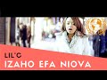 Lil'C - Izaho Efa Niova (Official Music Video)