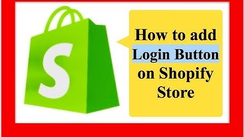 How to add "Login Button" on Shopify Store