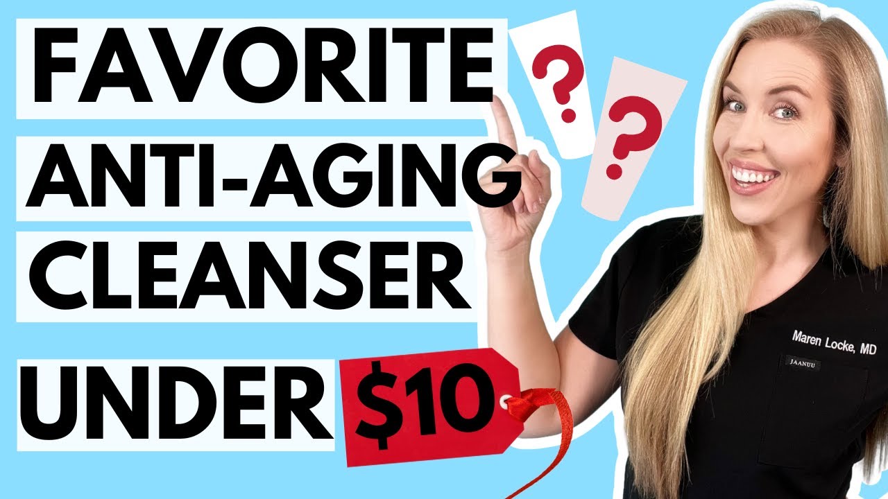 ⁣The BEST Anti-aging Cleanser UNDER $10 | The Budget Dermatologist Reviews!