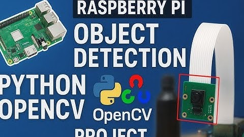 Raspberry Pi Object Detection Project with Python and OpenCV
