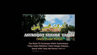 Qosidah :: Asyroqot Syamsu Yaqini (Versi Kisah Rosul) Full Lirik Indonesia Versi (Koplo)