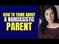 How to think about your narcissistic parent