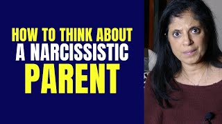 How to think about your narcissistic parent