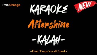 Kalah Aftershine Karaoke Tanpa Vocal Cowok