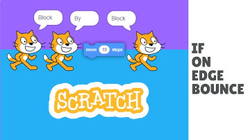 Scratch Block by Block   If on edge bounce