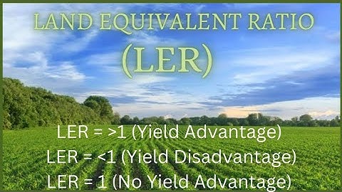 Land Equivalent Ratio (LER) || Calculation for Intercropping system