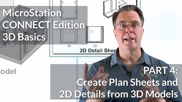 MicroStation CONNECT Edition 3D Basics: 04 Create Plan Sheets & 2D Details from 3D Models