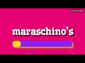 MARASCHINO'S - HOW TO PRONOUNCE IT!?