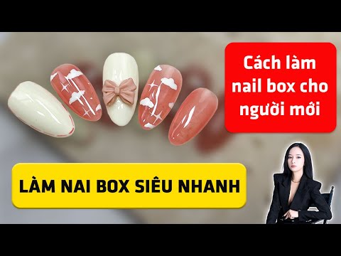 Video Cách làm nail box cho người mới bắt đầu - Làm nail box... - youtube