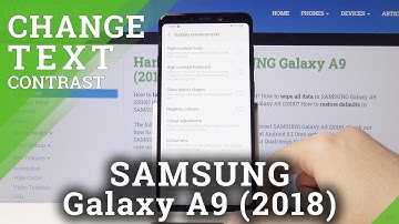 How to Set High Contrast Text in SAMSUNG Galaxy A9 2018 – Change Text Contrast