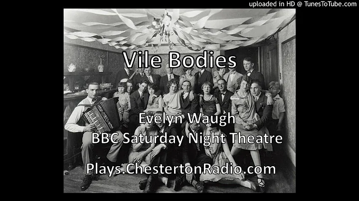 Vile Bodies - Evelyn Waugh - BBC Saturday Night Th...