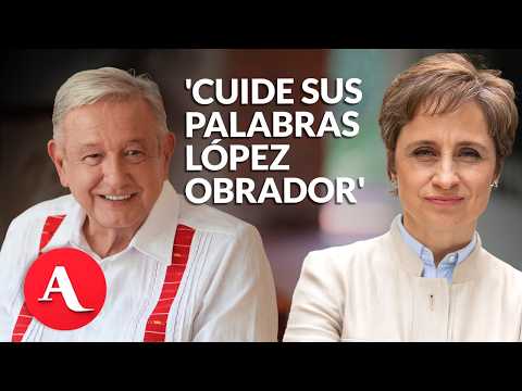 'Cuide sus palabras López Obrador': Carmen Aristegui