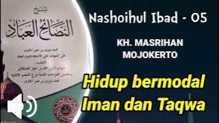 Nashoihul ibad part 05 - KH MASRIHAN MOJOKERTO