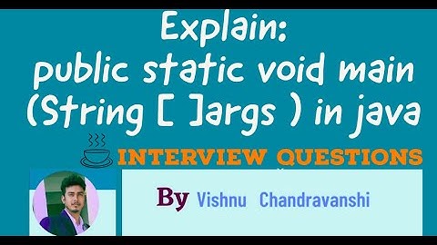 public static void main(String args[ ]) || java main method in hindi || Interview/ Academic question