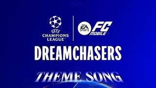 Fc Mobile 26 Uefa Dreamchasers Theme Song