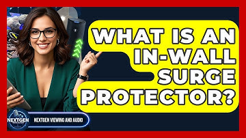 What Is An In-wall Surge Protector? - NextGen Viewing and Audio