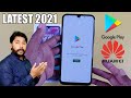 How To Install Google Play Store On Huawei Device | Use Google Services On Huawei Device