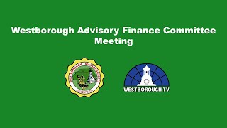 Westborough Advisory Finance Committee LIVE STREAM March 22, 2021