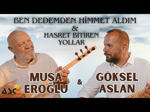 Musa Eroğlu & Göksel Aslan  -Ben Dedemden Himmet Aldım /Hasret Bitiren Yollar