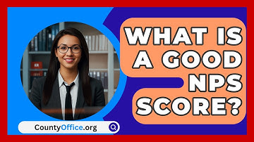 What Is a Good NPS Score? - CountyOffice.org