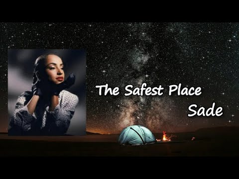 Sade - The Safest Place Lyrics