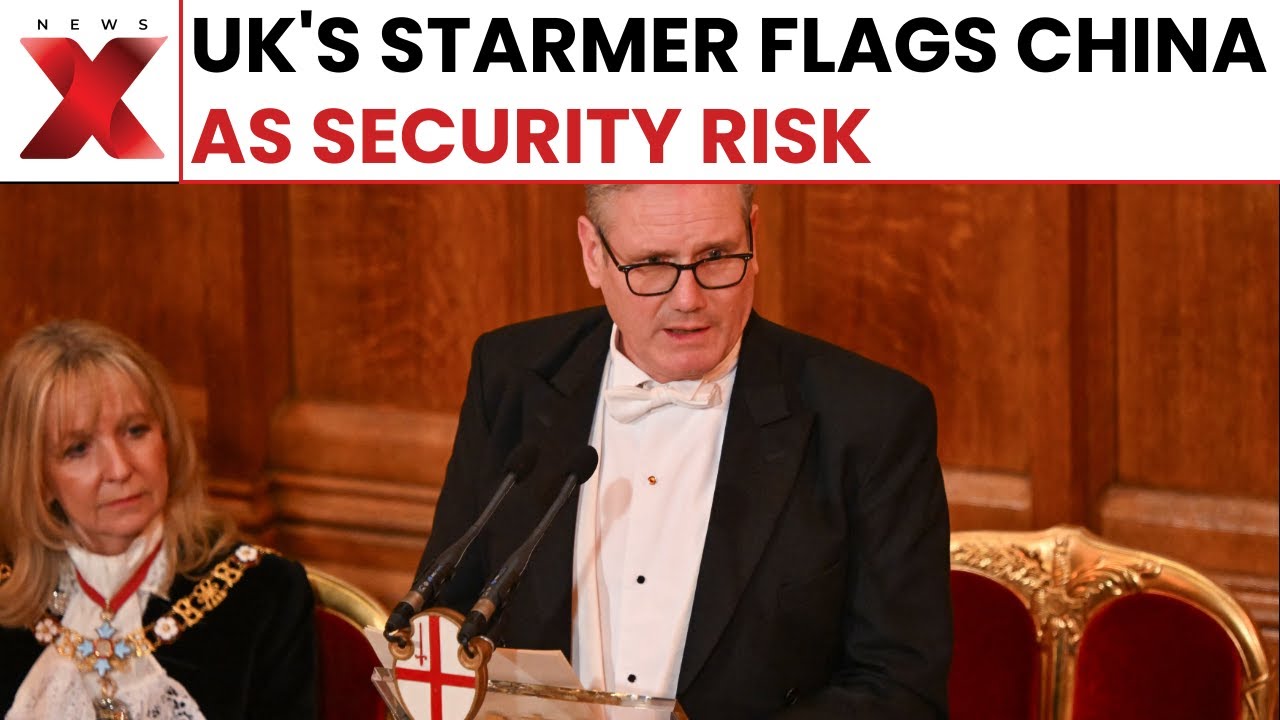 UK’s Starmer Warns of China Security Threats, Calls for Deeper Business Ties | NewsX