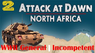 Attack At Dawn: North Africa | New WWII Game | Incompetence | German Campaign | Part 2 screenshot 4